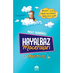 Hayalbaz’In Maceraları 2 Mucitler - Mesut Ensarioğlu