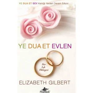 Ye Dua Et Evlen - Elizabeth Gilbert