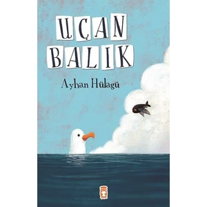 Uçan Balık - Ayhan Hülagü