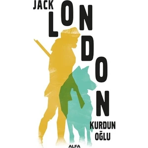 Kurdun Oğlu - Jack London