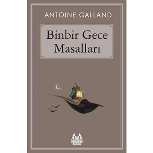 Binbir Gece Masalları - Antoine Galland
