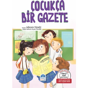 Türkçe Tema Hikayeleri Çocukça Bir Gazete - Nihan Temiz