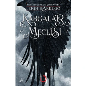 Kargalar Meclisi - Leigh Bardugo