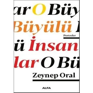 O Büyülü İnsanlar Portreler - Zeynep Oral