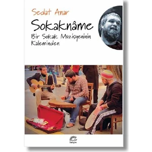 Sokakname Bir Sokak Müzisyeninin Kaleminden - Sedat Anar