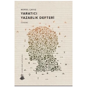 Yaratıcı Yazarlık Defteri - Mürsel Çavuş