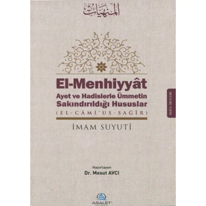 Elmenhiyyat Ayet Ve Hadislerle Ümmetin Sakındırıldığı Hususlar (Elcami'Ussagir) - İmam Suyûtî