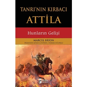 Tanrı’nın Kırbacı Attila - Marcel Brion