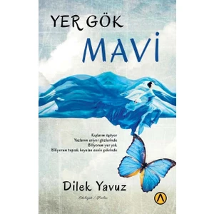 Yer Gök Mavi - Dilek Yavuz