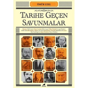Tarihe Geçen Savunmalar  - Ömür Uzel