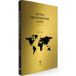 Dünya Ekonomisinde Altın