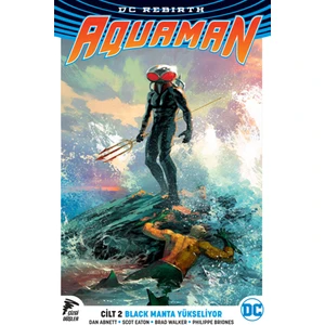 Aquaman Rebirth Cilt 2 Black Manta Yükseliyor
