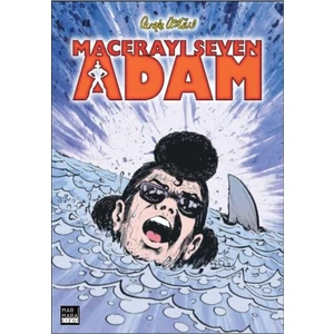 Macerayı Seven Adam
