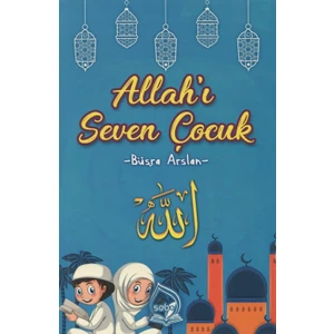 Allah’I Seven Çocuk - Büşra Arslan