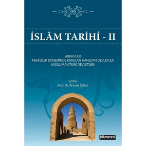 İslam Tarihi II -  Ahmet Önkal