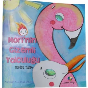 Mori’Nin Gizemli Yolculuğu -  Nehide Tuna