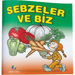 Sebzeler Ve Biz - Ülfet Taylı