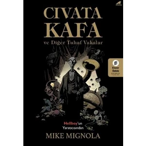 Cıvata Kafa ve Diğer Tuhaf Vakalar - Mike Mignola