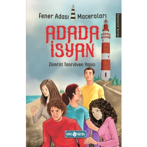 Adada İsyan /Fener Adası Maceraları 1 - Zümrüt Tanrıöven Yazıcı