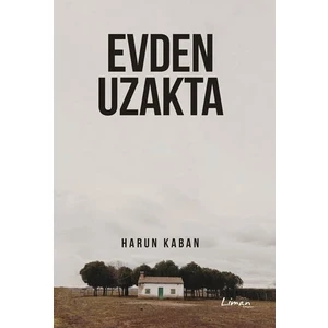 Evden Uzakta - Harun Kaban