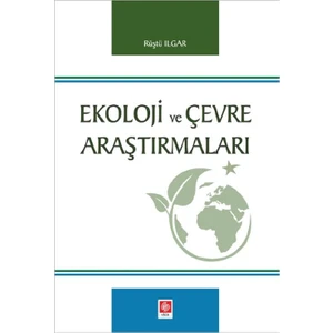 Ekoloji Ve Çevre Araştırmaları - Rüştü Ilgar