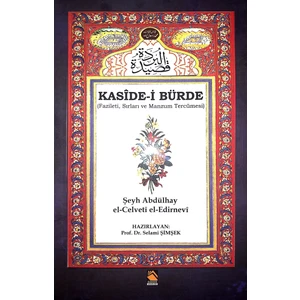 Kasidei Bürde (Fazileti, Sırları Ve Manzum Tercümesi) - Şeyh Abdülhay Elcelveti Eledirnevi