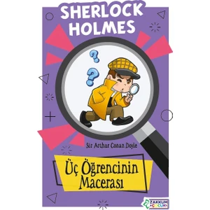 Üç Öğrencinin Macerası- Sir Arthur