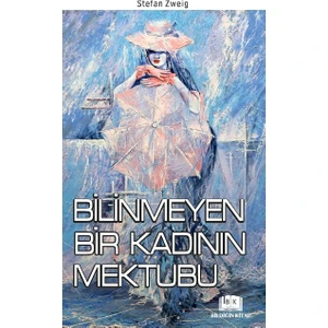 Bilinmeyen Bir Kadının Mektubu - Stefan Zweig