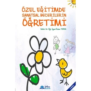 Özel Eğitimde Sanatsal Becerilerin Öğretimi