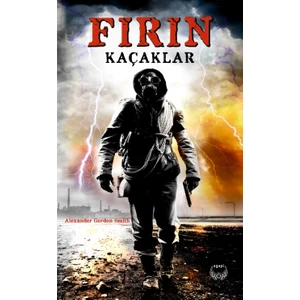 Fırın ( Kaçaklar ) - Alexander Gordon Smith