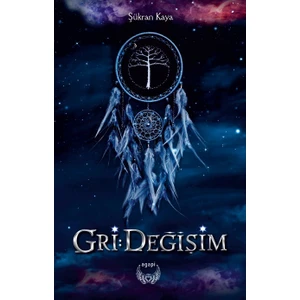 Gri: Değişim - Şükran Kaya