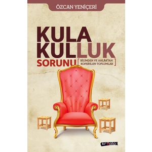 Kula Kulluk Sorunu - Özcan Yeniçeri