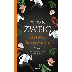 Amok Koşucusu - Stefan Zweig