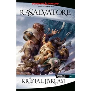 Kristal Parçası: Drizzt Efsanesi - R. A. Salvatore