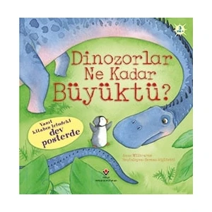 Dinazorlar Ne Kadar Büyüktü? - Anna Milbourne