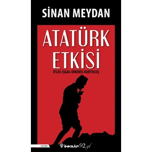 Atatürk Etkisi - Sinan Meydan