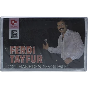 Ferdi Tayfur - Gülhaneden Sevgilerle - Sıfır Kaset
