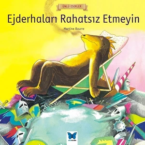 Ejderhaları Rahatsız Etmeyin - Martine Bourre