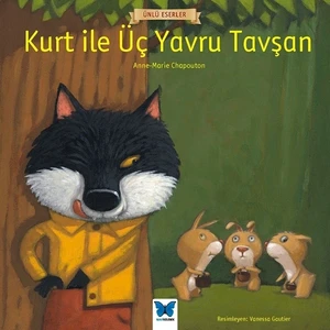 Kurt İle Üç Yavru Tavşan - Anne Marie Chapouton