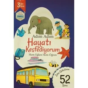 Adım Adım Hayatı Keşfediyorum 3 Yaş - Zeka Geliştiren 52 Soru