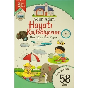 Adım Adım Hayatı Keşfediyorum 3 Yaş - Zeka Geliştiren 58 Soru