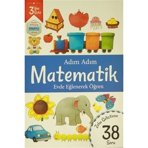Adım Adım Matematik 3 Yaş - Zeka Geliştiren 38 Soru