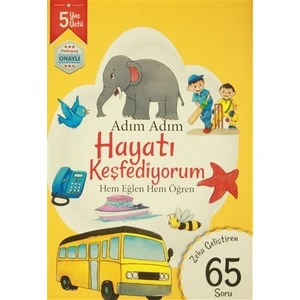 Adım Adım Hayatı Keşfediyorum 5 Yaş - Zeka Geliştiren 65 Soru