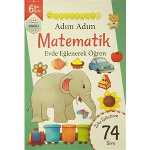 Adım Adım Matematik 6 Yaş - Zeka Geliştiren 74 Soru