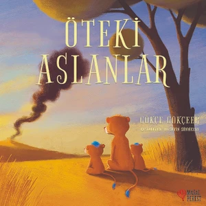 Öteki Aslanlar - Gökçe Gökçeer
