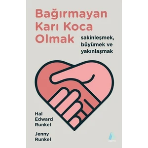 Bağırmayan Karı Koca Olmak - Hal Edward Runkel - Jenny Runkel