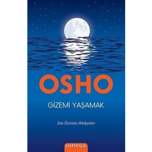 Gizemi Yaşamak - Osho