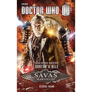 Doctor Who: Savaş Makineleri  - George Mann