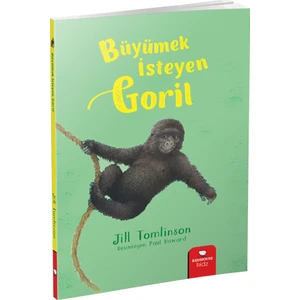 Büyümek İsteyen Goril - Jill Tomlinson