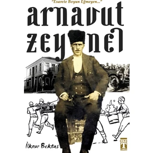Arnavut Zeynel - İlknur Bektaş